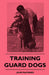 Training Guard Dogs by John MacInnes