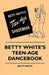 Betty White's Teen-Age Dancebook by Betty White