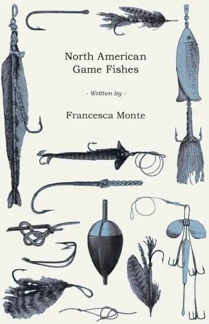 North American Game Fishes by Francesca Monte
