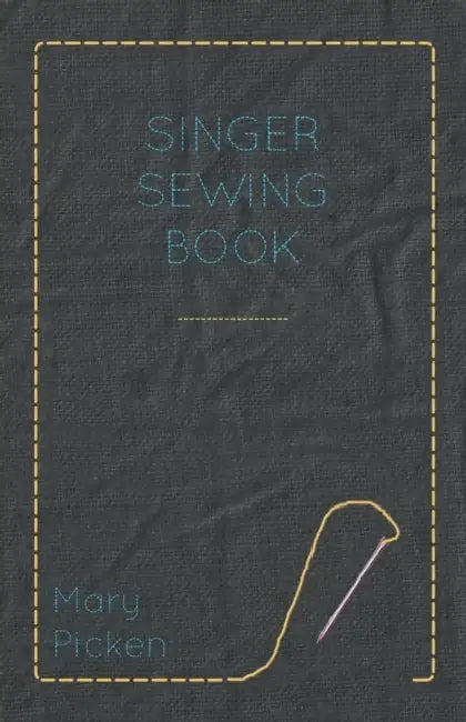 Singer Sewing Book by Mary Picken