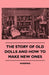 The Story of Old Dolls and How to Make New Ones by Winifred