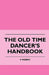 The Old Time Dancer's Handbook by F. Mainey