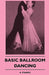 Basic Ballroom Dancing by A. Franks