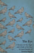 The Eye - A Treatise on 'Eye Signs' and a Study of the Eyes of Great Families of Homing Pigeons by Anon