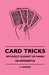 Card Tricks - Without Sleight of Hand or Apparatus by L. Widdop
