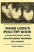 Ward Lock's Poultry Book - A Guide For Small Or Big Poultry Keepers, Beginners And Farmers by Harry Roberts