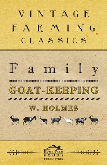 Family Goat-Keeping by W. Holmes