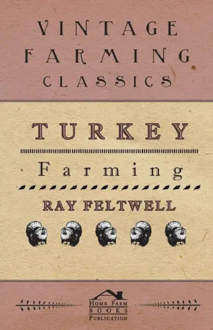 Turkey Farming by Ray Feltwell