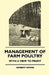 Management of Farm Poultry - With a View to Profit by Herbert Howes