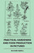 Practical Gardening And Food Production In Pictures by Richard Sudell