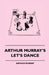 Arthur Murray's Let's Dance by Arthur Murray