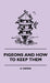 Pigeons and How to Keep Them by A. Osman