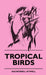 Tropical Birds by Sacheverell Sitwell
