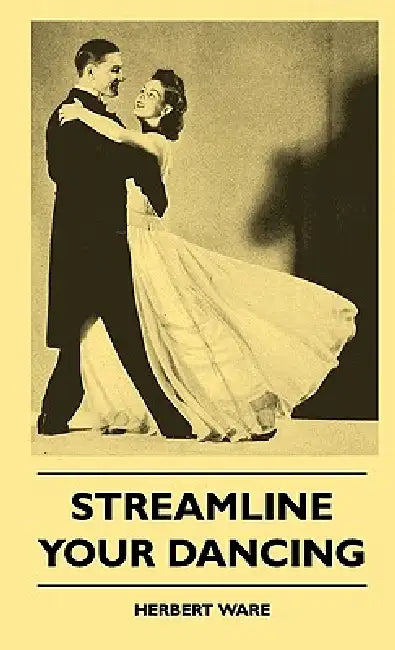 Streamline Your Dancing by Herbert Ware
