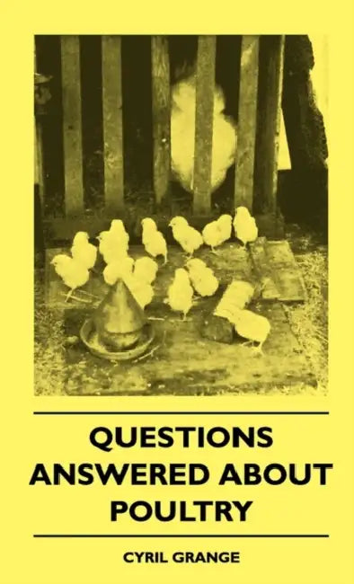 Questions Answered About Poultry by Cyril Grange