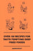 Over 100 Recipes for Taste-Tempting Deep Fried Foods by Anon