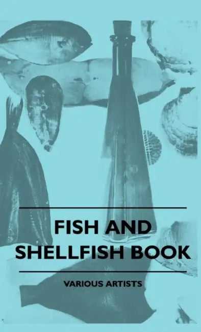 Fish And Shellfish Book by Various
