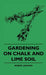 Gardening on Chalk and Lime Soil by Robert Jackson