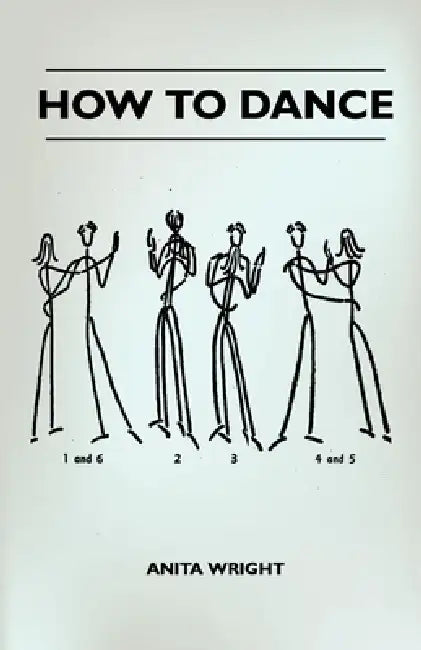 How to Dance by Anita Wright