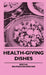 Health-Giving Dishes by Bertha Brupbacher-Bircher
