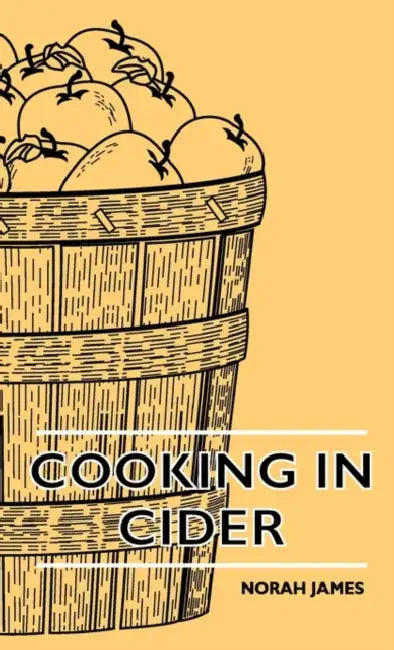 Cooking In Cider by Norah James