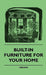 Built-In Furniture for Your Home by Various