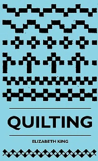Quilting by Elizabeth King