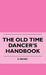 The Old Time Dancer's Handbook by F. Mainey