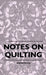 Notes On Quilting by Anon