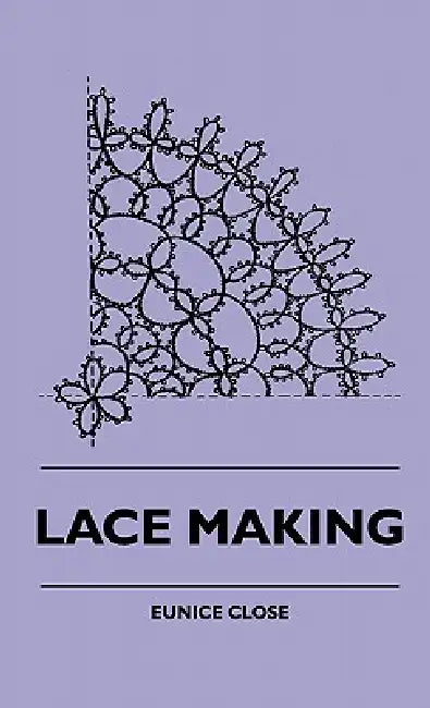 Lace Making by Eunice Close