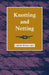 Knotting and Netting by Leslie Woollard