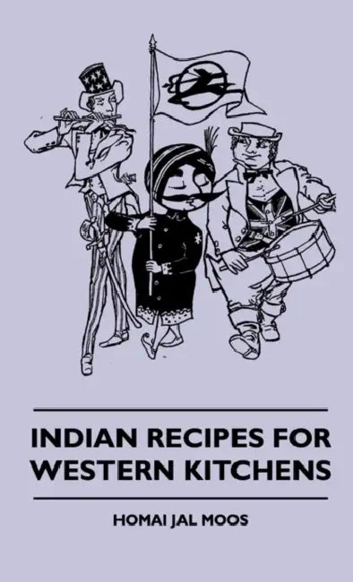 Indian Recipes For Western Kitchens by Homai Jal Moos