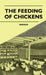 The Feeding of Chickens by Various