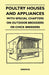 Poultry Houses and Appliances - With Special Chapters on Outdoor Brooders or Chick Breeders by Various