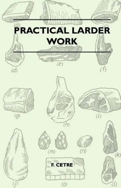 Practical Larder Work by F. Cetre