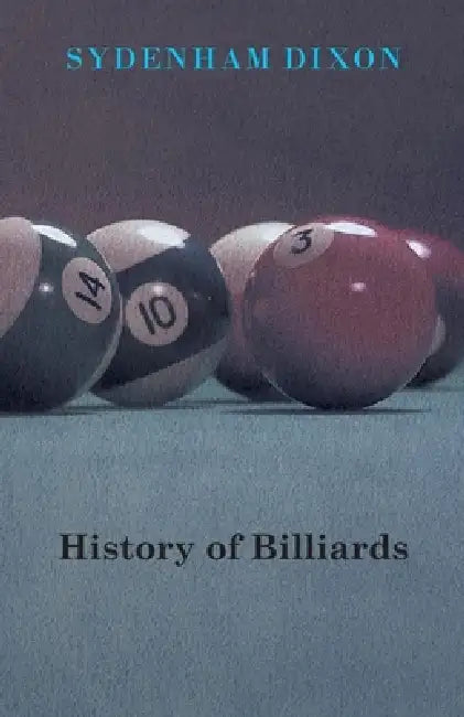History of Billiards by Sydenham Dixon