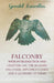 Falconry - With Introduction and Chapters on: The Modern Falconer, Implements Used and a Glossary of Terms by Gerald Lascelles