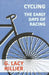 Cycling - The Early Days Of Racing by G. Lacy Hillier