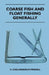 Coarse Fish and Float Fishing Generally by H. Cholmondeley-Pennell
