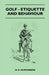Golf - Etiquette and Behaviour by H. G. Hutchinson