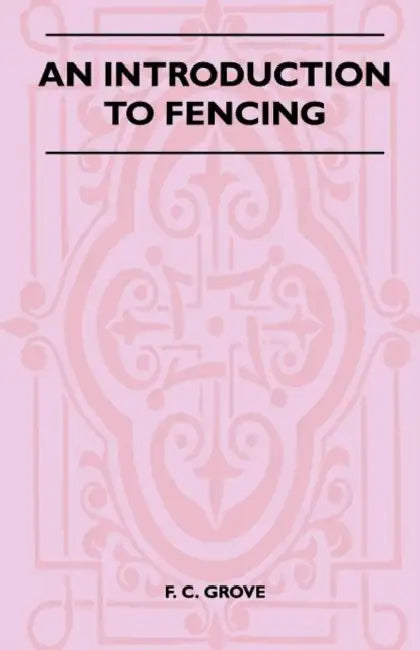 An Introduction to Fencing by F. C. Grove