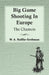Big Game Shooting in Europe - The Chamois by W. A. Baillie-Grohman