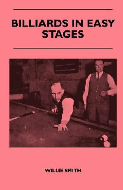 Billiards in Easy Stages by Willie Smith