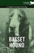 The Basset Hound - A Complete Anthology of the Dog - by Various