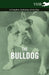 The Bulldog - A Complete Anthology of the Dog - by Various