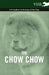 The Chow Chow - A Complete Anthology of the Dog - by Various