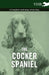 The Cocker Spaniel - A Complete Anthology of the Dog - by Various