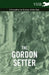 The Gordon Setter - A Complete Anthology of the Dog by Various