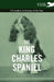The King Charles Spaniel - A Complete Anthology of the Dog by Various