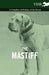The Mastiff - A Complete Anthology of the Breed by Various